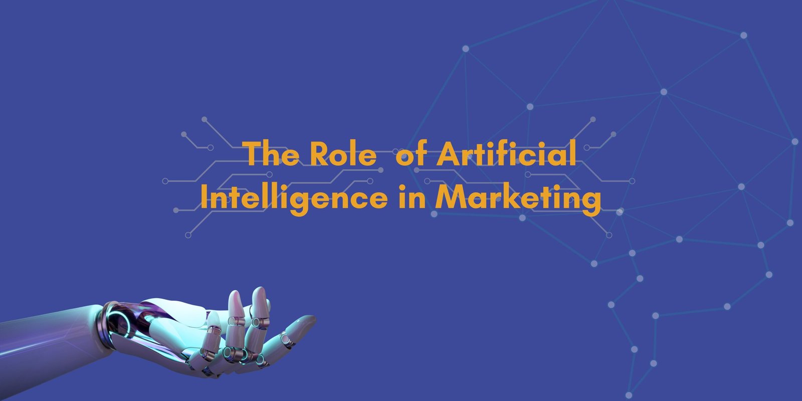 The Role Of Artificial Intelligence In Marketing BASICBUZZ